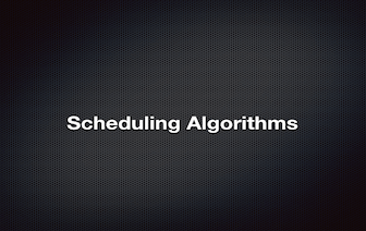 Scheduling Algorithms